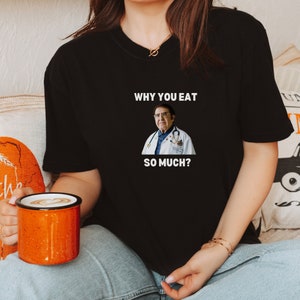 Dr. Now My 600-Lb. Shirt, Dr Now T-shirt, Dr Now Tee, 600lb Life Magnets, Dr Now Stickers, Dr Nowzaradan, Dr Now Doll, Dr Now Plush
