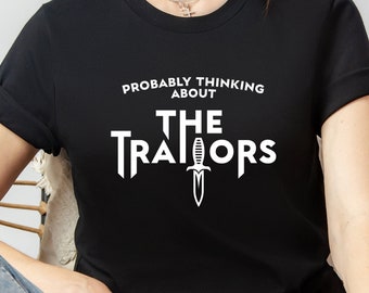 Probably Thinking About the Traitors Shirt Traitors TV Show Faithful Shirt Faithful Traitors Tshirt Housewives Shirt Bravo Fan Traitors UK