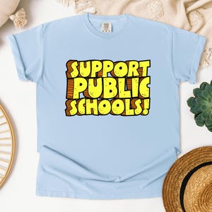 Education Support Shirt Teacher Rally Wear Comfort Colors Cotton Public School Advocate Statement Teaching Community Unity Message Professional Educator Gift Protest March Essential Movement Support Quality Construction Soft Material