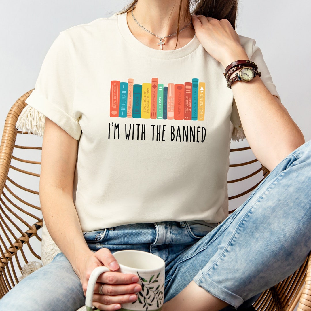 I'm With the Banned Books Week Banned Books Shirt Activism Library ...