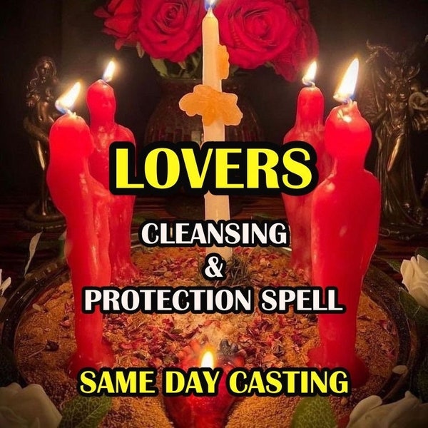 LOVERS CLEANSING & PROTECTION Spell, Banish Negative Energies From Your Connection With Your Lover, Spiritual Cleansing, Same Day Casting