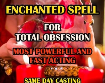 ULTIMATE LOVE SPELL - Total Obsession Spell Casting, Love Ritual With Fast Results, Most Powerful Love And Obsession Casting Spell