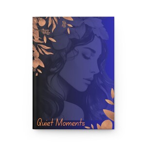 Quiet Moments: The Luxurious Hardcover Journal