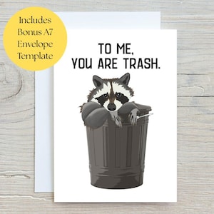 5x7 Funny Trash Panda To Me You Are Trash Card | Cartão de aniversário | Cartão de dia dos namorados | Arquivo digital para impressão de aniversário | Download instantâneo