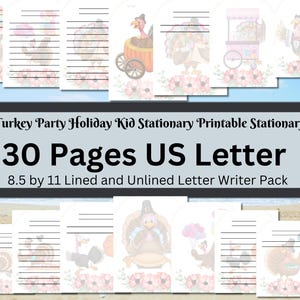 May include: Printable stationery paper featuring a Thanksgiving theme with turkeys, a food cart, and fall colors. The paper is 8.5 by 11 inches and includes lined and unlined pages. The text on the image reads "Turkey Party Holiday Kid Stationary Printable Stationary 30 Pages US Letter 8.5 by 11 Lined and Unlined Letter Writer Pack".