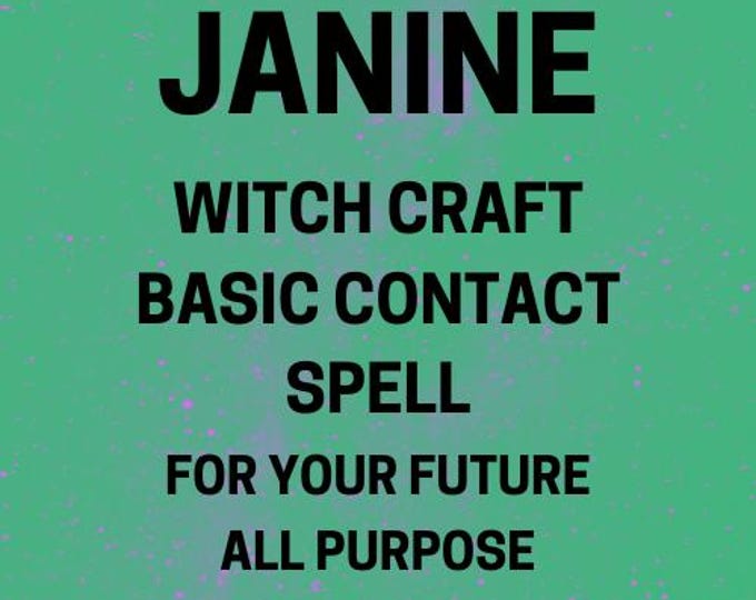 Janine: Basic All Purpose Contact Spell For Your Future