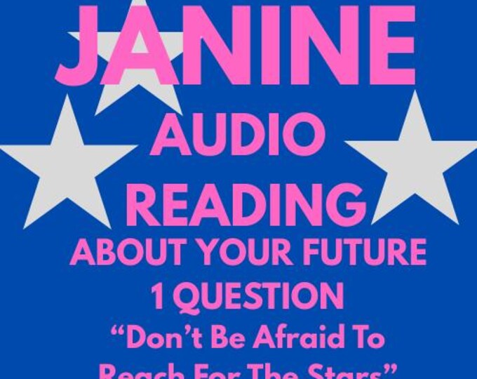 Janine Audio Reading About Your Future: 1 Question