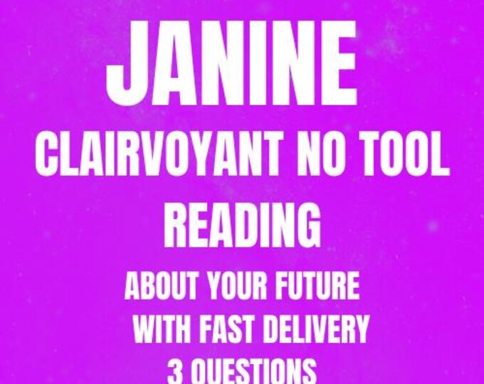 Janine Clairvoyant No Tools Reading About Your Future: 3 Questions Clairvoyant No Tools Reading