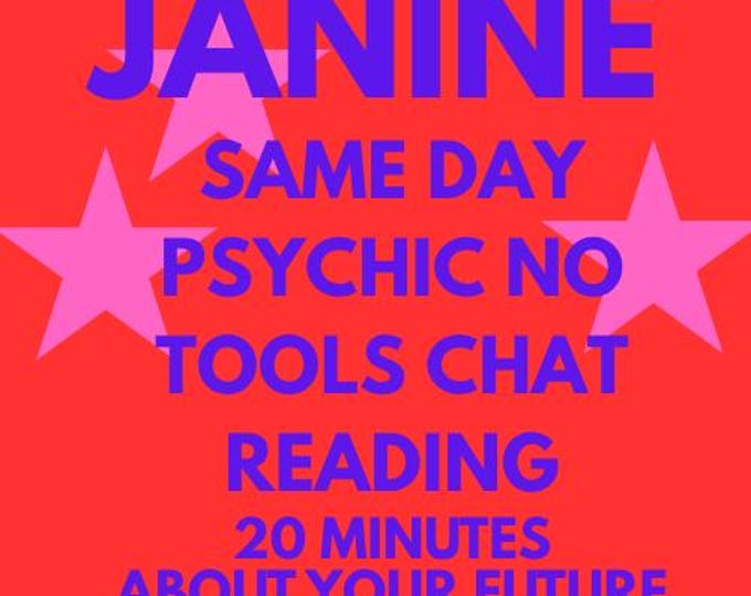 Janine Psychic No Tools Chat Reading About Your Future 20 Minutes Psychic No Tools Chat Reading