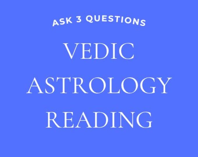 Vedic Astrology Reading Ask up to 3 Questions (PDF Delivery)