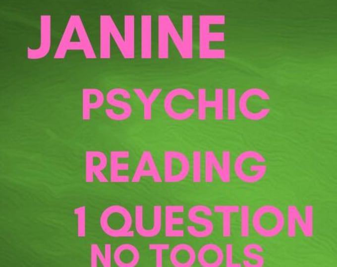 Janine Psychic No Tools Reading About Your Future 1 Question Psychic No Tools Reading