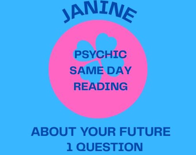 Janine Same Day Psychic Reading About Your Future: 1 Question Psychic Reading About Your Future