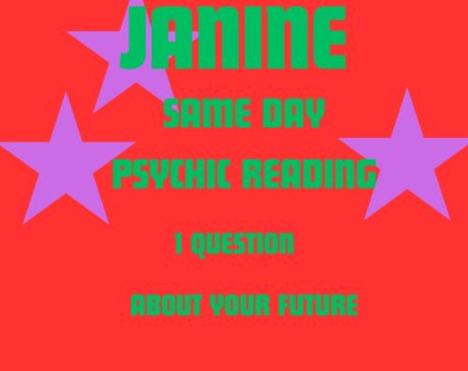 Janine Same Day Psychic Reading About Your Future: 1 Question Psychic Reading About Your Future