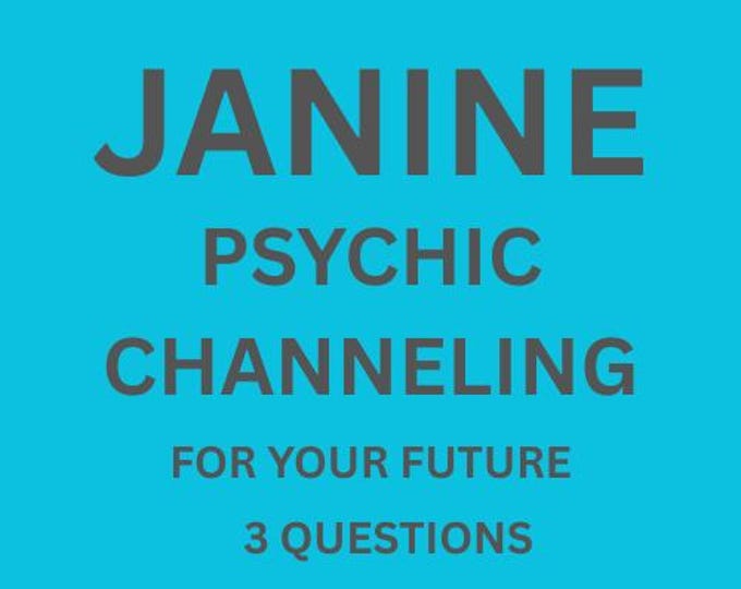 Janine Psychic Channeling Reading For Your Future 3 Question Psychic Channeling For Your Future