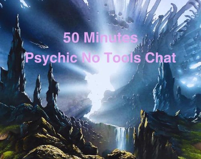 Psychic No Tools Chat Reading 50 Minute Future Guidance (PDF Delivery)