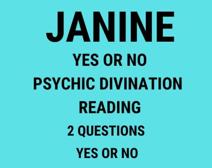 Janine Psychic Divination Yes or No Reading About Your Future: 1 Question Psychic Divination Yes or No Reading