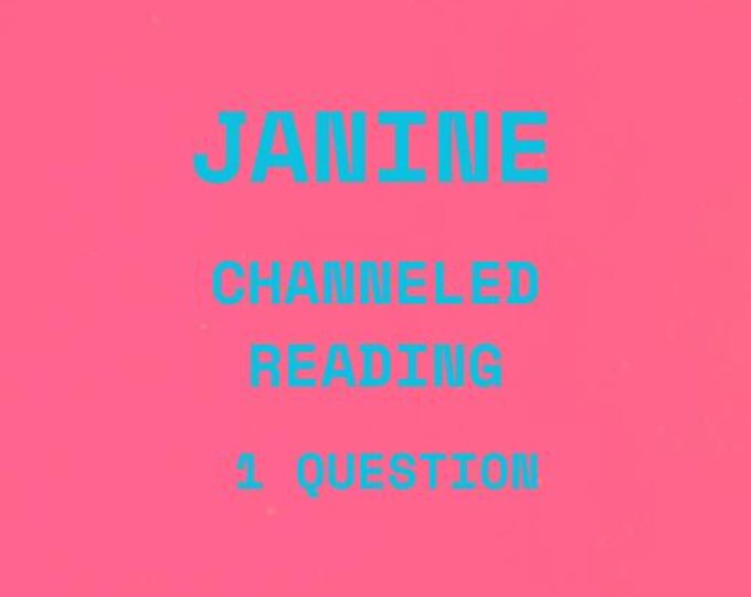 Janine Channeling Reading: 1 Question About Your Future