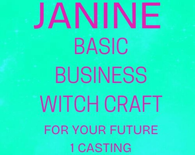 Janine: Basic Business Witch Craft For Your Future