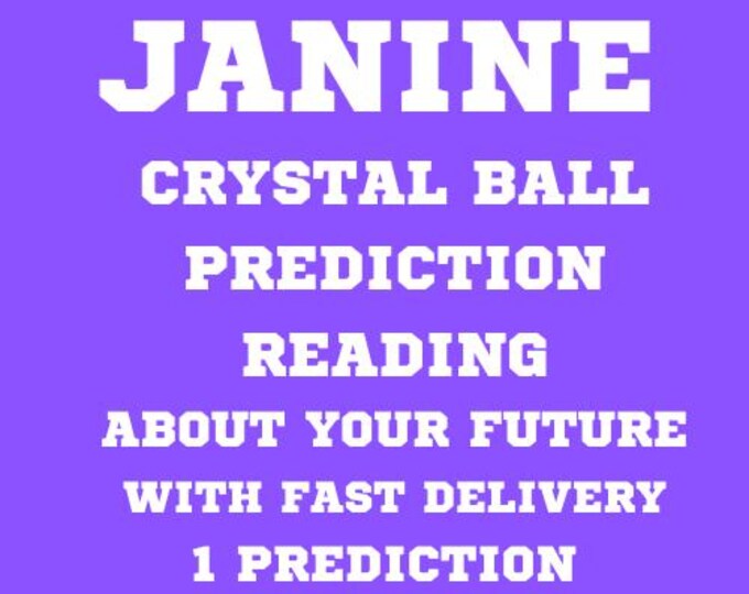 Janine Crystal Ball Prediction Reading About Your Future: 1 Crystal Ball Prediction About Your Future With Fast Delivery