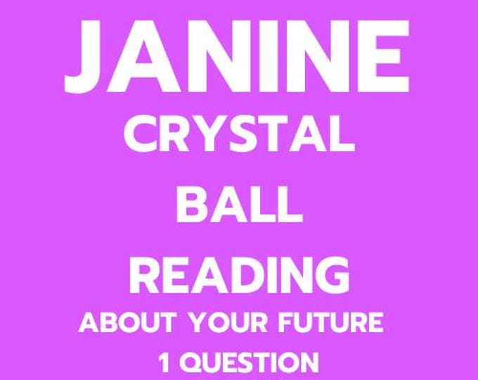 Janine Crystal Ball Reading About Your Future 1 Question Crystal Ball Reading About Your Future