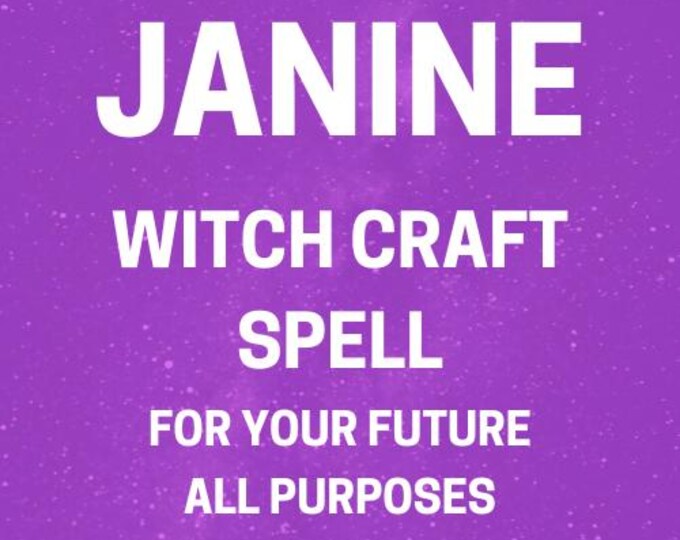 Janine: All Purposes Classic Spell For Your Future