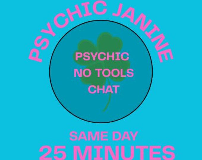 Janine Psychic No Tools Chat Reading About Your Future 25 Minutes Psychic No Tools Chat Reading