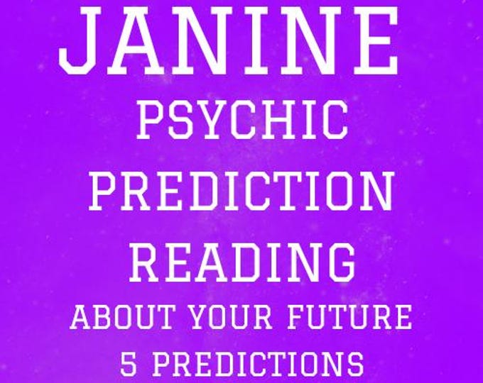 Janine Psychic Prediction Reading About Your Future: 5 Psychic Predictions About Your Future Reading