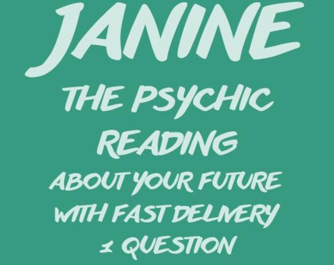 Janine The Psychic Reading About Your Future 1 Question