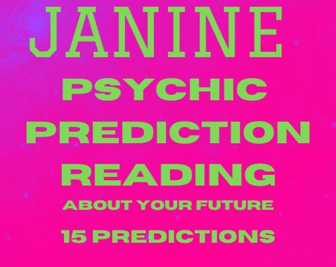 Janine Psychic Prediction Reading About Your Future: 15 Predictions About Your Future