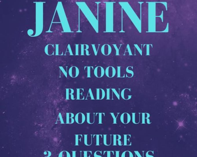Janine Clairvoyant No Tools Reading About Your Future: 3 Questions Clairvoyant No Tools Reading