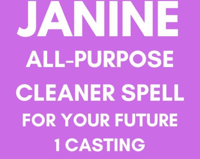 Janine: All Purposes Cleaner Spell For Your Future