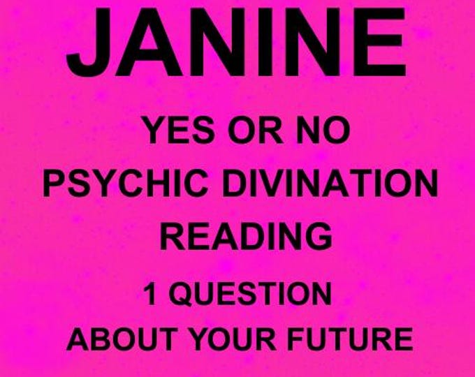 Janine Psychic Divination Yes or No Reading About Your Future: 1 Question Psychic Divination Yes or No Reading