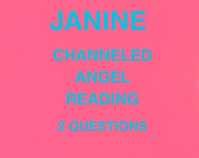 Janine Angel Channeled Psychic Reading 2 Questions Future PDF Delivery within 24 Hours CST
