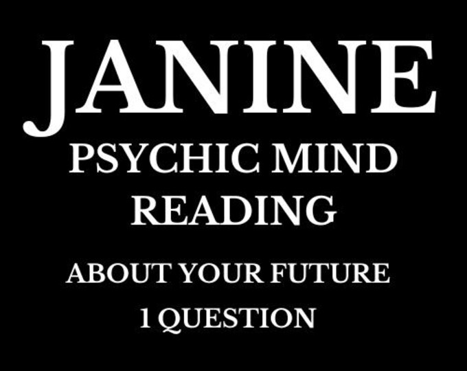Janine Psychic Mind Reading About Your Future 1 Question Psychic Mind Reading About Your Future