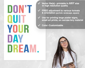 Don't quit your daydream print, printable inspirational quote poster, motivational wall art, office decor,digital jpg png pdf files download