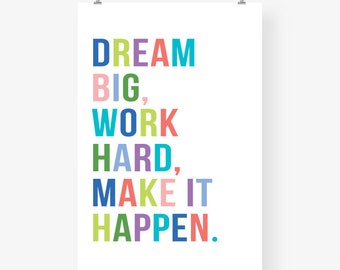 Dream big work hard make it happen, printable motivational poster for students teens inspirational quote sign digital files instant download