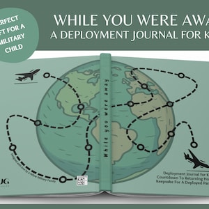 While You Were Away: A Deployment Journal For Kids