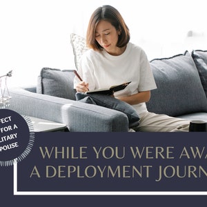 While You Were Away: A Deployment Journal