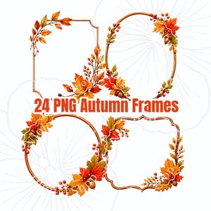 May include: A collection of four decorative frames featuring autumn-themed illustrations of orange, red, and yellow maple leaves, acorns, and berries. The text 24 PNG Autumn Frames is centered in orange. Each frame has a distinct shape and foliage.
