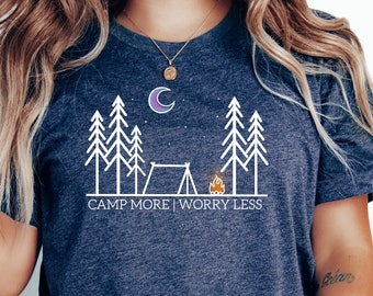 Camping Shirt Gift For Camper Outdoor Lover Tshirt Camp More T Shirt Campfire Quote Tee Funny Top For Adventure