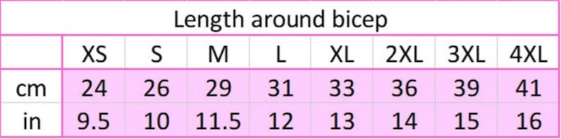May include: A chart showing the length around the bicep in inches and centimeters for different sizes: XS, S, M, L, XL, 2XL, 3XL, and 4XL.