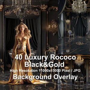 May include: A woman in a gold dress stands in a luxurious black and gold room with ornate details. The room features a large chandelier, black velvet curtains, and a marble floor. The text "40 Luxury Rococo Black & Gold High Resolution 11000x15000 Pixel / JPG Background Overlay" is displayed at the bottom of the image.