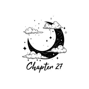 Op de afbeelding: Zwart-wit illustratie van een maan met een textuur, omringd door wolken en sterren. De tekst "Chapter 27" staat eronder. Het ontwerp staat op een witte achtergrond. Een hemels thema.