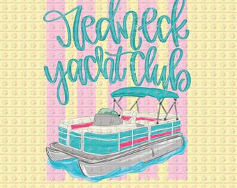 Redneck Yacht Club Summer Lake Life Beach Life Ready To Press DTF Transfers