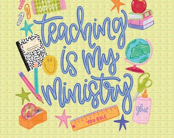 Teaching Is My Ministry Teacher School Trending Ready To Press DTF Transfers