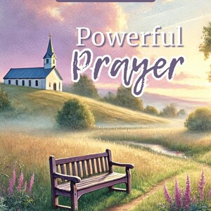 May include: A 30-day devotional book titled "Powerful Prayer" by Lola Dale Creations. The book cover features a watercolor painting of a church in a field with a wooden bench and a path leading to it.