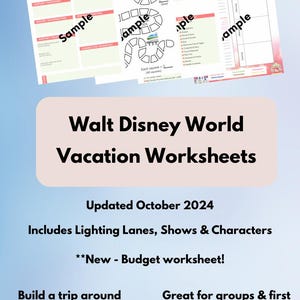 May include: A collection of Walt Disney World vacation worksheets. The worksheets include sections for flight information, resort details, attraction priorities, and a budget worksheet. The text reads "Updated October 2024" and "Great for groups & first trips!"