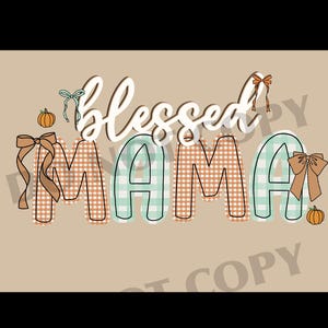 Blessed mama fall, digital file, bows