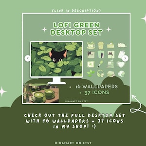 May include: A digital illustration of a green desktop set with 16 wallpapers and 37 icons. The set features a black cat peeking out from behind green leaves, a cup of matcha, and other green and white icons.