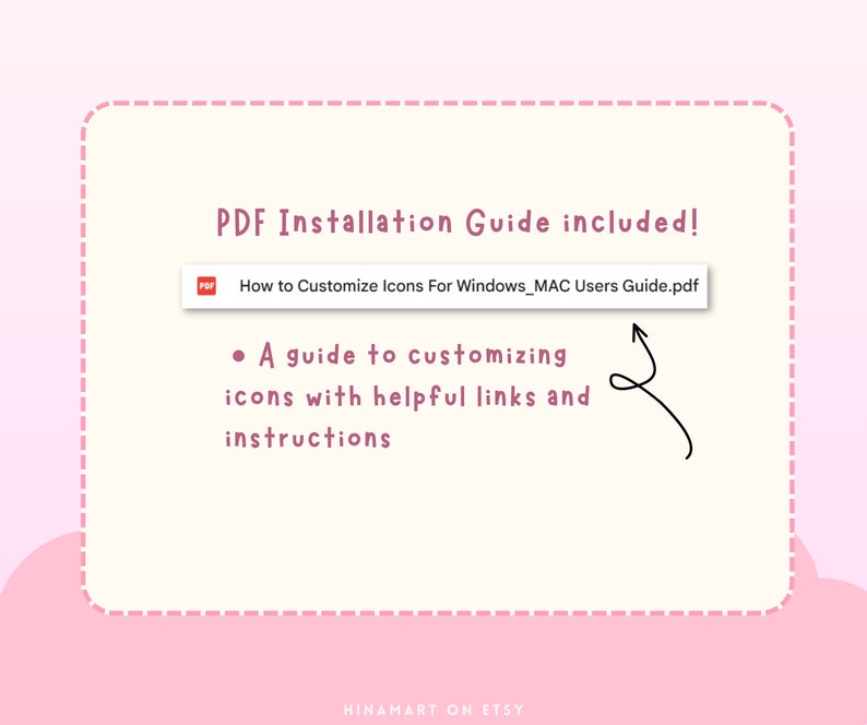 May include: A pink and white graphic with the text "PDF Installation Guide included!" and "How to Customize Icons For Windows_MAC Users Guide.pdf." The guide provides instructions and helpful links for customizing icons.